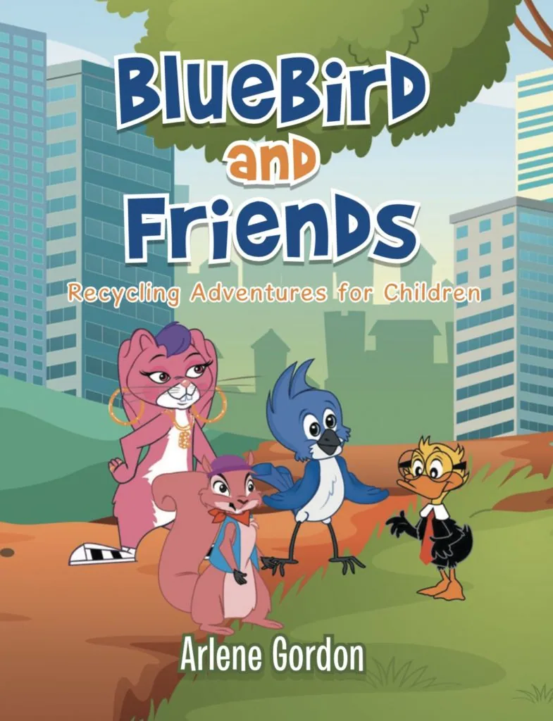 Book cover showing four animated animal characters in a city setting with title 'BlueBird and Friends: Recycling Adventures for Children' by Arlene Gordon