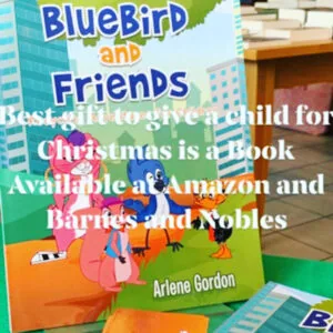Bluebird and Friends children's book by Arlene Gordon displayed with colorful illustrated characters